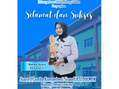 Juara 1 Lomba LKS Dikmen Bidang Cooking Tahun 2026/2027
